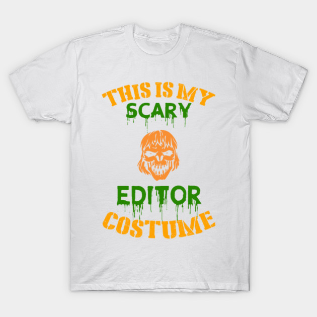 This Is My Scary Editor Costume T-Shirt-TOZ